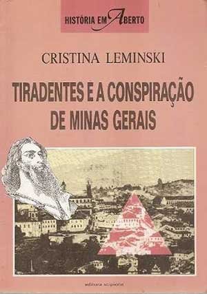 Cristina-Leminski-Tiradentes-e-a-Conspiração-de-Minas-Gerais