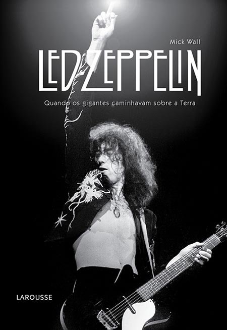 Led-Zeppelin-Quando-os-gigantes-caminhavam-sobre-a-terra